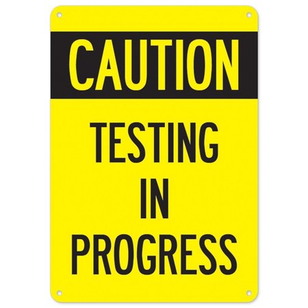 SIGNMISSION Public Sign, Testing In Progress, 18in X 12in Rigid Plastic, 12" W, 18" L, Testing In Progress OS-NS-P-1218-25551